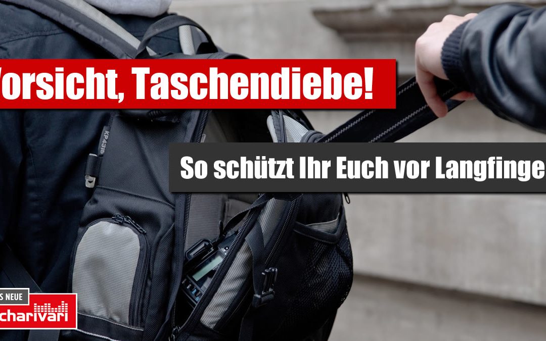 Vorsicht, Taschendiebe! So schützt Ihr Euch vor Langfingern