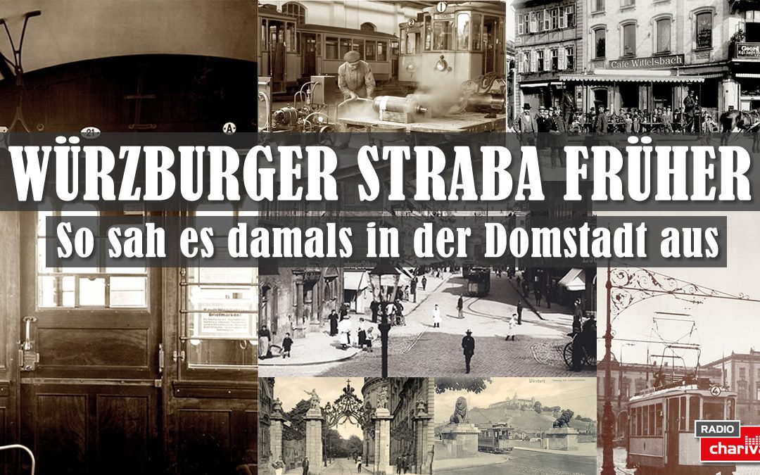 Würzburger Straba früher – So sah es damals in der Domstadt aus