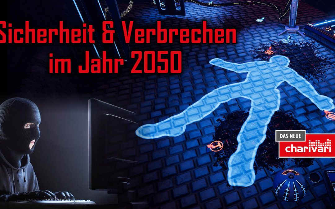 Sicherheit & Verbrechen im Jahr 2050