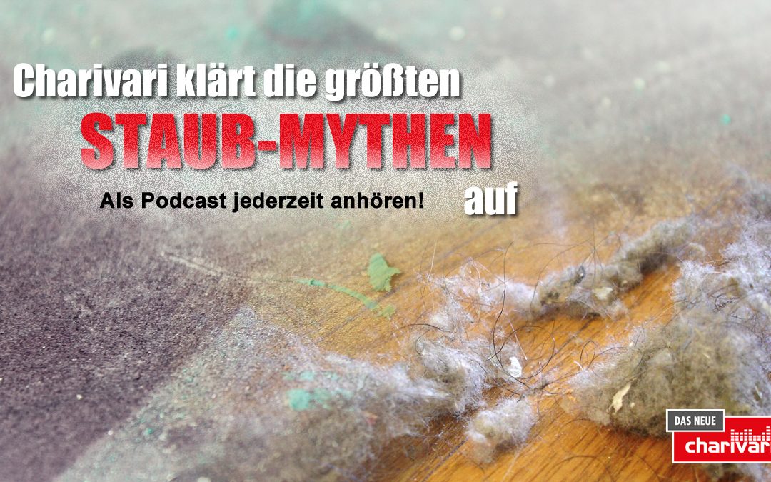 Charivari klärt die größten Staub-Mythen auf