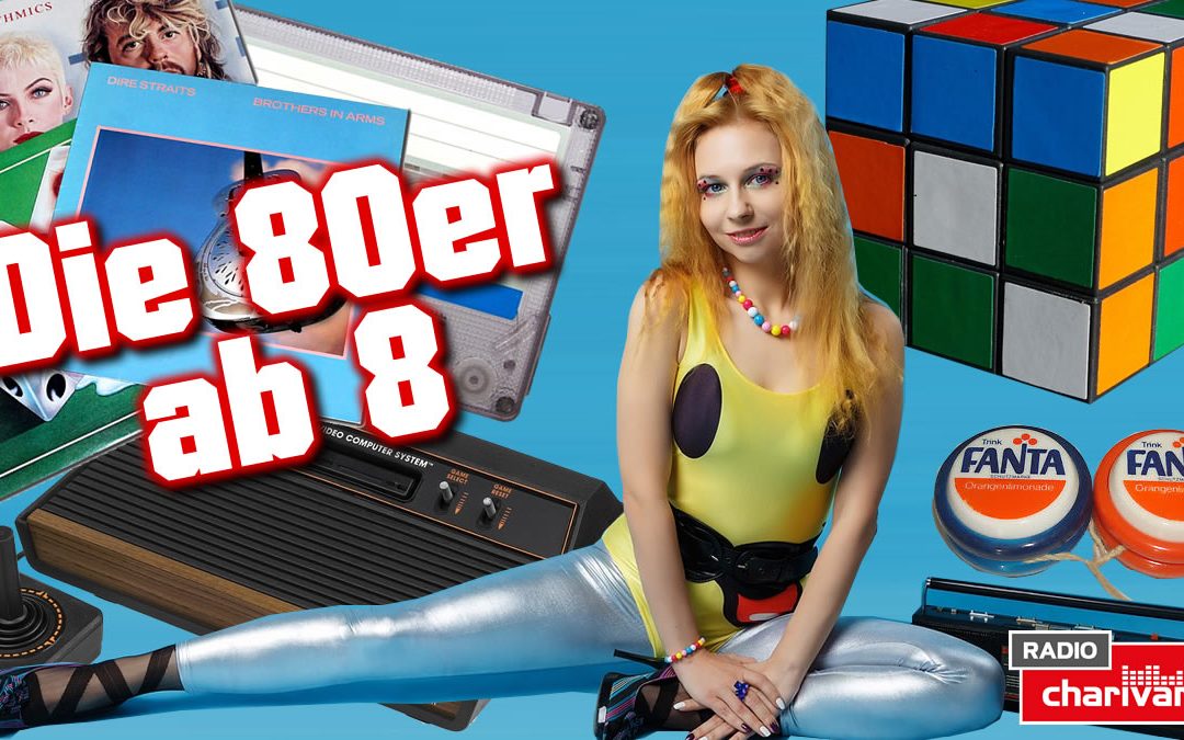 Charivari – Die 80er ab 8