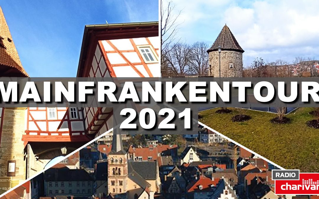 Mainfrankentour 2021 –  Charivari, das Radio von hier