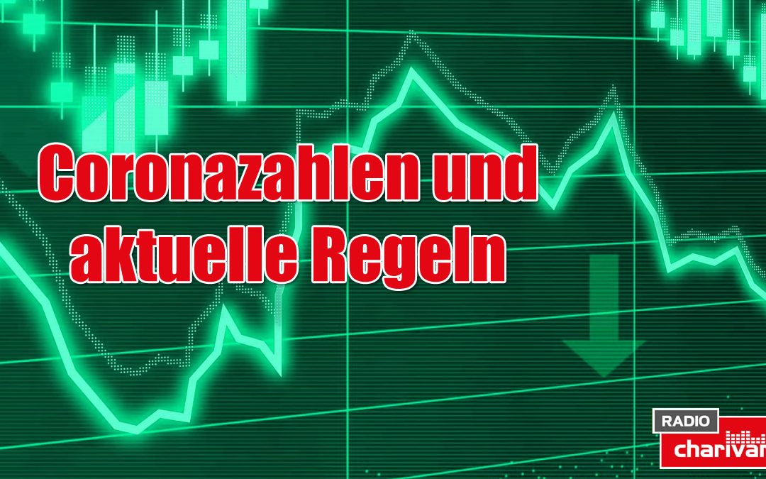 Coronazahlen und aktuelle Regeln